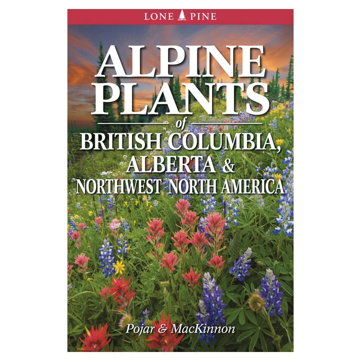 Alpine Plants of British Columbia, Alberta & Northwest North America